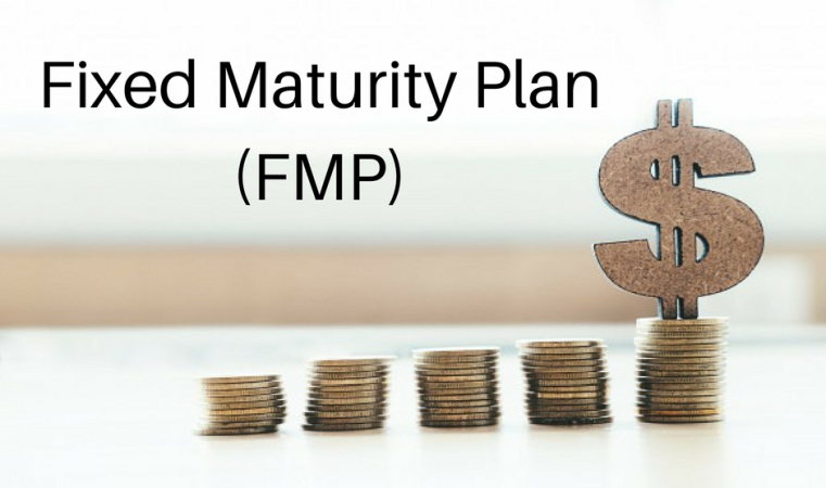 Fixed Maturity Plan (FMP)