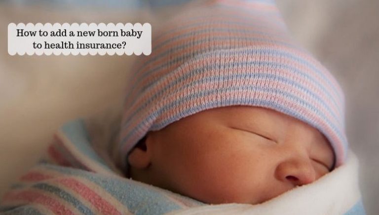 How to add your new born baby to your health insurance policy?