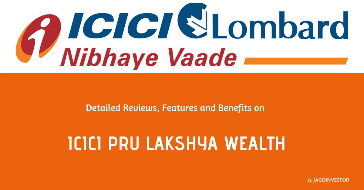 ICICI Pru lakshya Wealth Policy