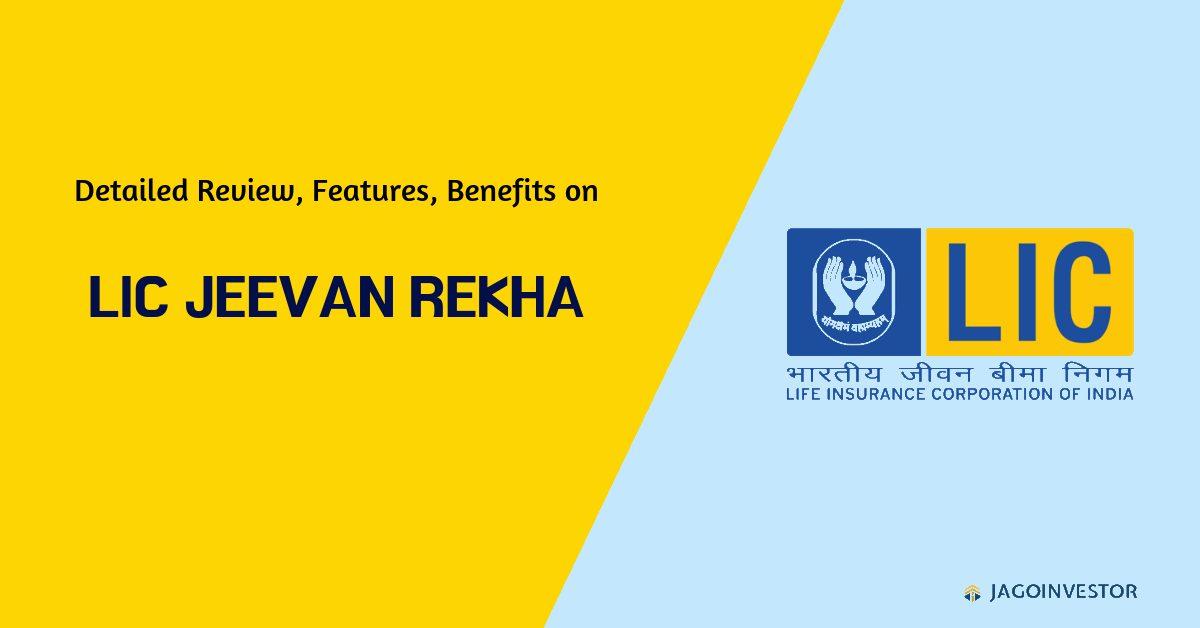 LIC Jeevan Rekha policy detailed review, features, benefits and many more