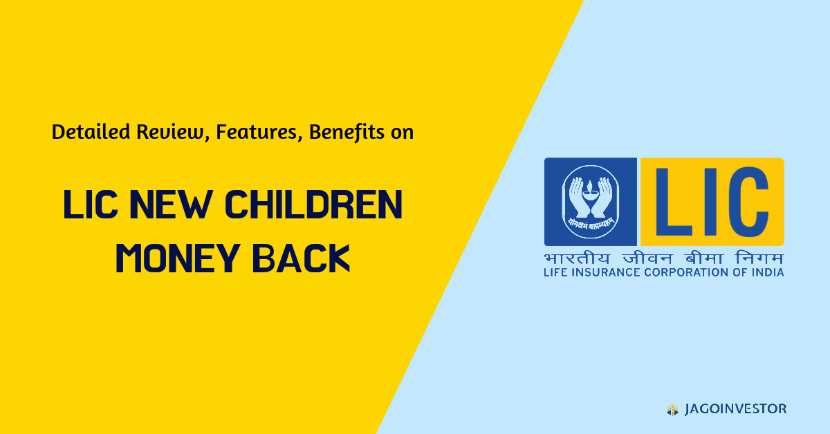 detailed review on LIC new children money back plan