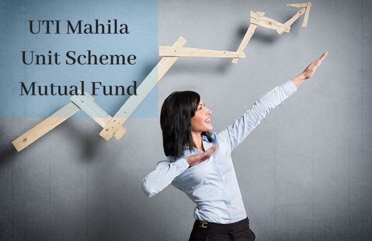 UTI mahila unit scheme mutual fund