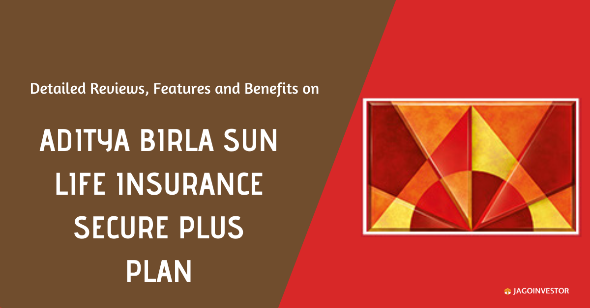 Aditya Birla sun Life Insurance Secure Plus Plan