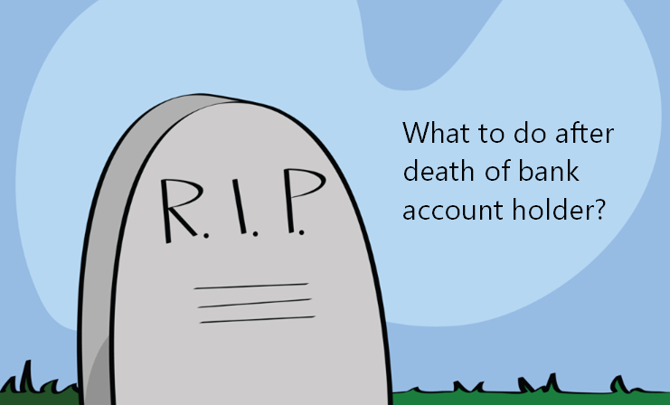 account holder death