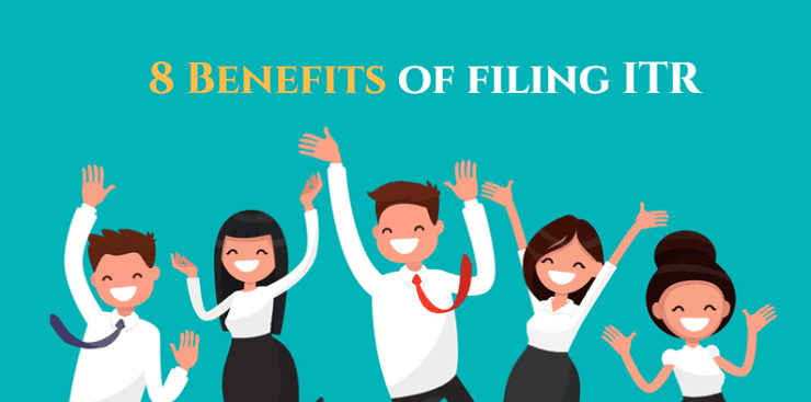 what are the 8 benefits of filling ITR?