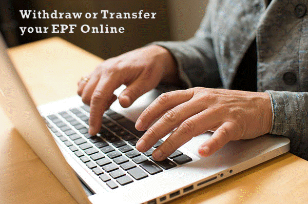 epf (employee providend fund) transfer or withdrawal online