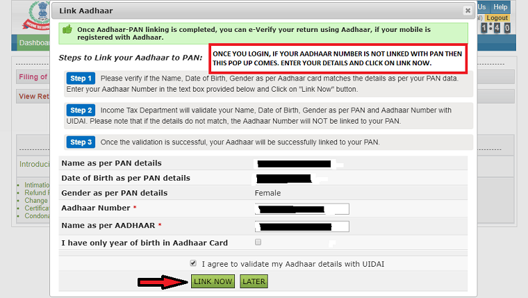 once you login, a pop up window comes if you have not linked your aadhaar number with pan. Link it now