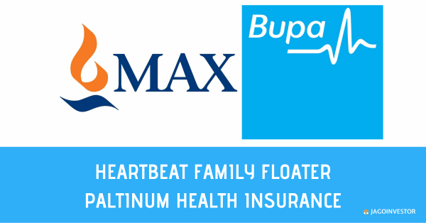 Max Bupa Heartbeat Platinum Family floater Review