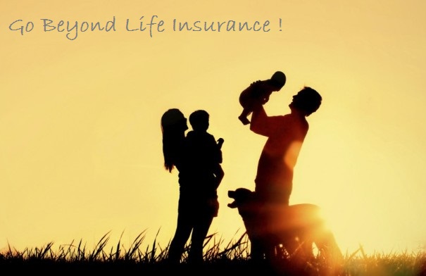 Going beyond life insurance