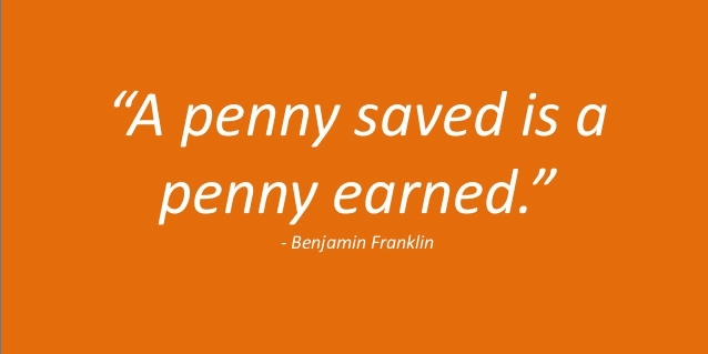 penny saved is penny earned